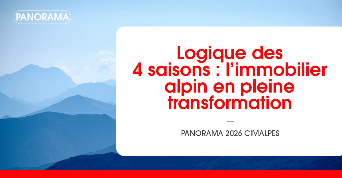 Logique des 4 saisons : l'immobilier alpin en pleine transformation