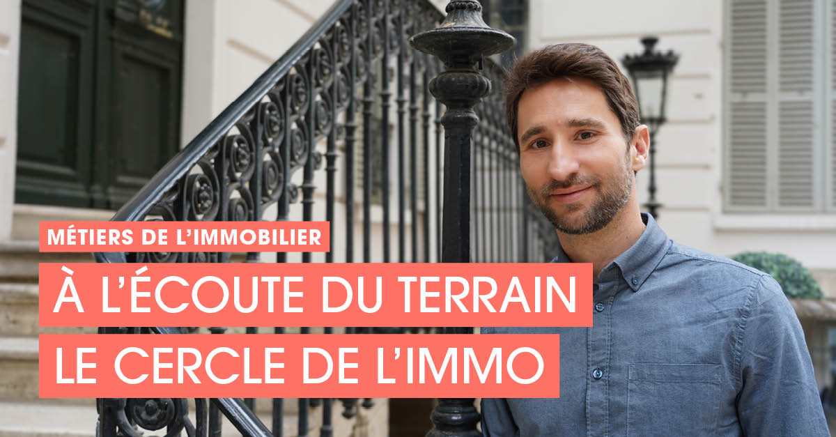 À l'écoute du terrain : le Cercle de l'Immo – Avec Baudouin Masse-Baudet, Leboncoin Immo