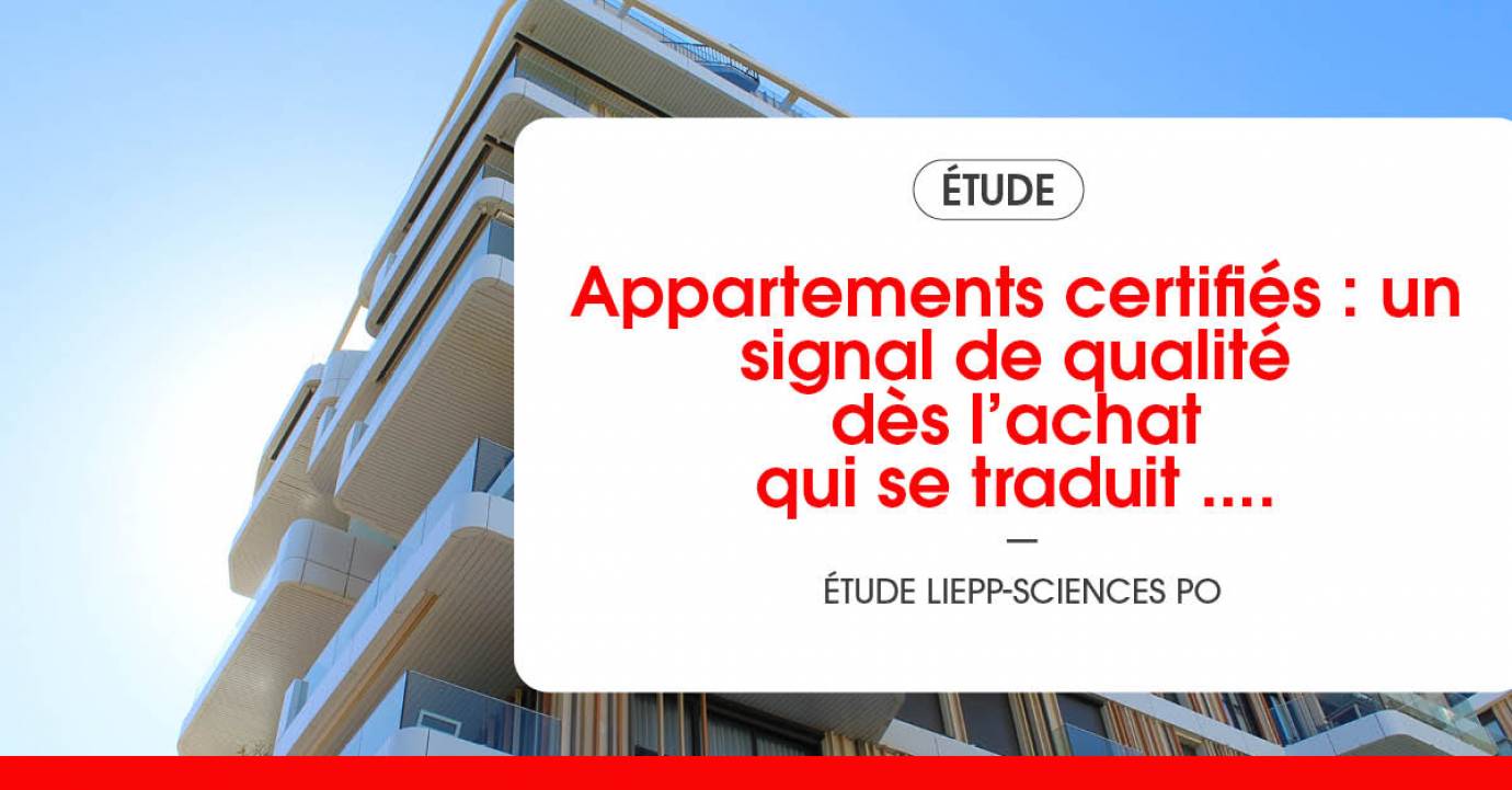 Appartements certifiés : un signal de qualité dès l’achat qui se traduit  à la revente par une prime estimée entre 3 et 4% 