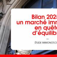 Bilan 2025 : un marché immobilier en quête d’équilibre