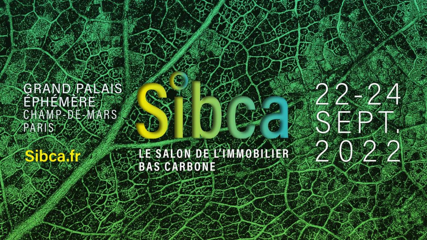 Sibca : 1er Salon de l'Immobilier Bas Carbone