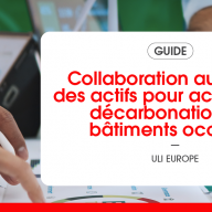 ULI Europe publie un nouveau guide sur la collaboration au niveau des actifs pour accélérer la décarbonation des bâtiments occupés