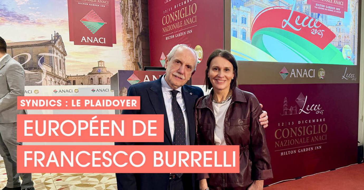 Syndics de copropriété : le plaidoyer européen de Francesco Burrelli, Président de l’ANACI