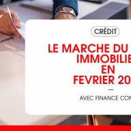 Le marché du crédit immobilier en février 2026