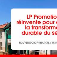 Promotion immobilière : Comment LP Promotion se réinvente pour affronter la transformation durable du secteur