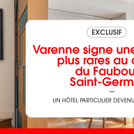 Varenne signe une offre des plus rares au coeur du Faubourg Saint-Germain