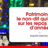 Patrimoine : le non-dit qui plane sur les repas de fin d’année – Enquête Immonot