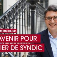 Quel avenir pour le métier de syndic ? Avec Erwan Dupuy, PDG de Evoriel