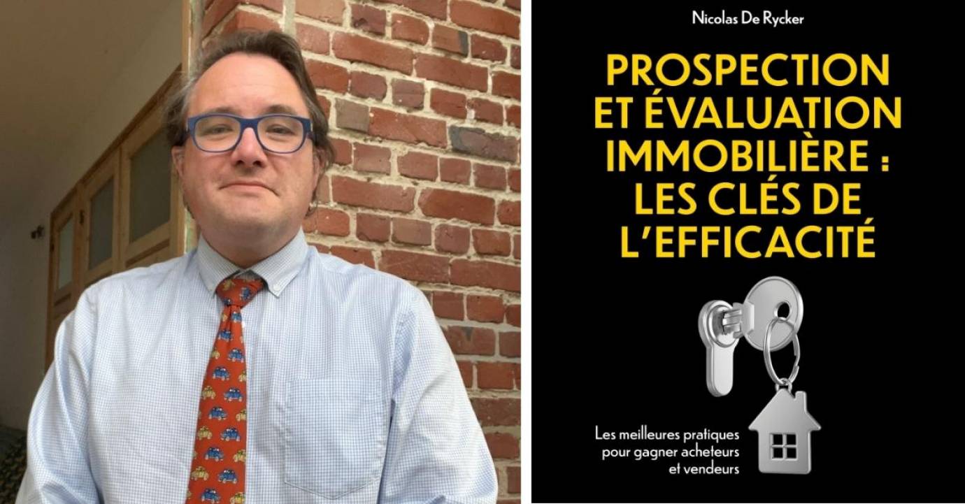 Prospection et évaluation immobilière : les clés de l’efficacité – Nicolas De Rycker