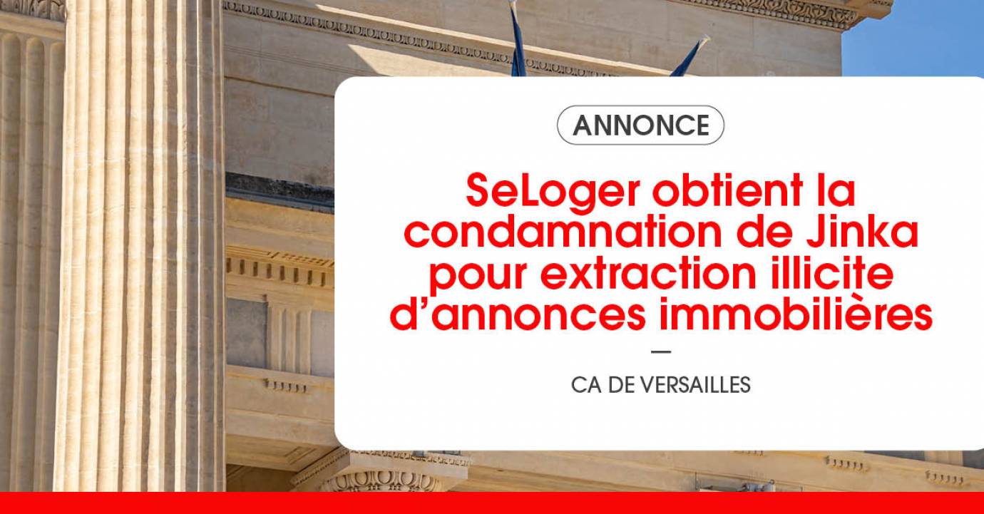 SeLoger obtient la condamnation de Jinka pour extraction illicite d’annonces immobilières